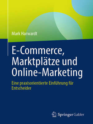 E-Commerce, Marktplätze und Online-Marketing - ebook
